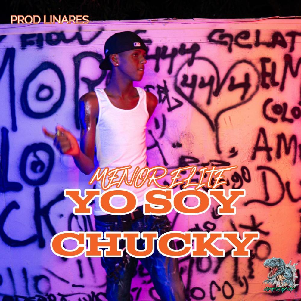 Yo Soy Chucky (feat. Menor Elite & Milloneswayy) (Explicit)