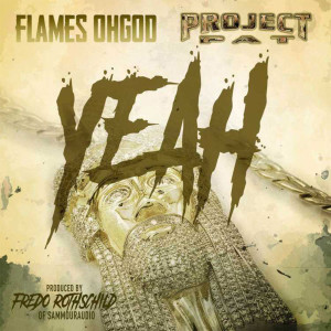 收聽Flames Ohgod的Yeah (Explicit)歌詞歌曲