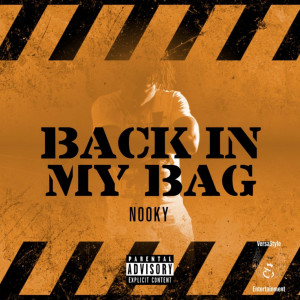 ดาวน์โหลดและฟังเพลง Back in My Bag (Explicit) พร้อมเนื้อเพลงจาก Nooky