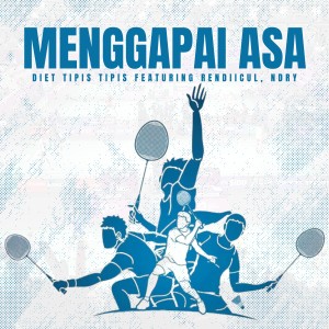 Listen to Menggapai Asa song with lyrics from Diet Tipis Tipis