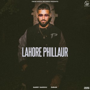 Album Lahore Phillaur from Garry Sandhu