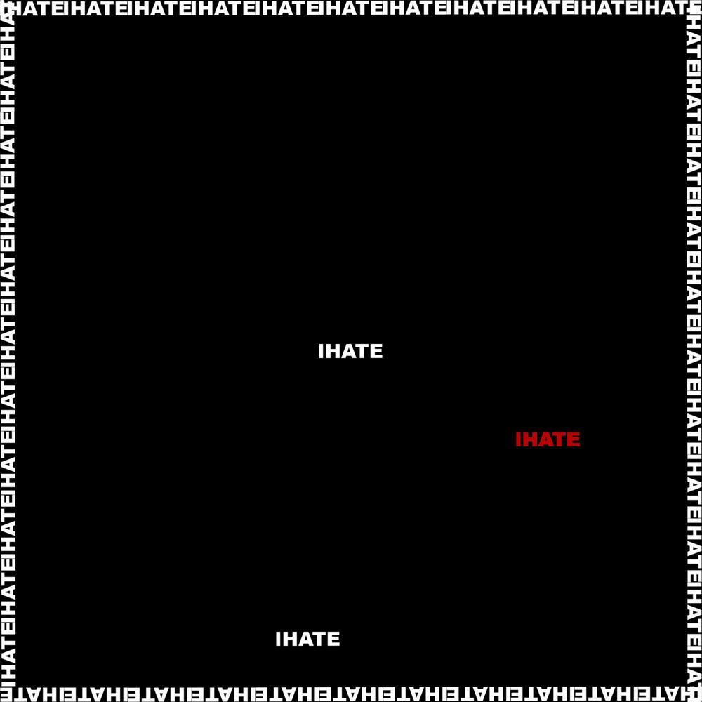 I Hate (Explicit)