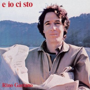 Rino Gaetano的專輯E Io Ci Sto