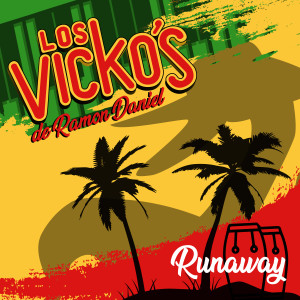 ดาวน์โหลดและฟังเพลง Runaway พร้อมเนื้อเพลงจาก Los Vicko's de Ramon Daniel