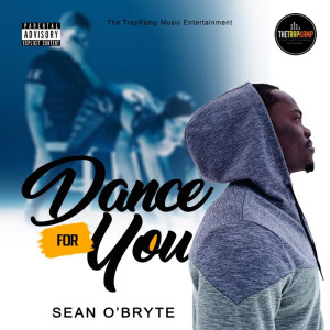 收聽Sean O’Bryte的Dance for You (Explicit)歌詞歌曲