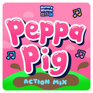 Dengarkan lagu Peppa Pig (Action Mix) nyanyian Nursery Rhymes ABC dengan lirik