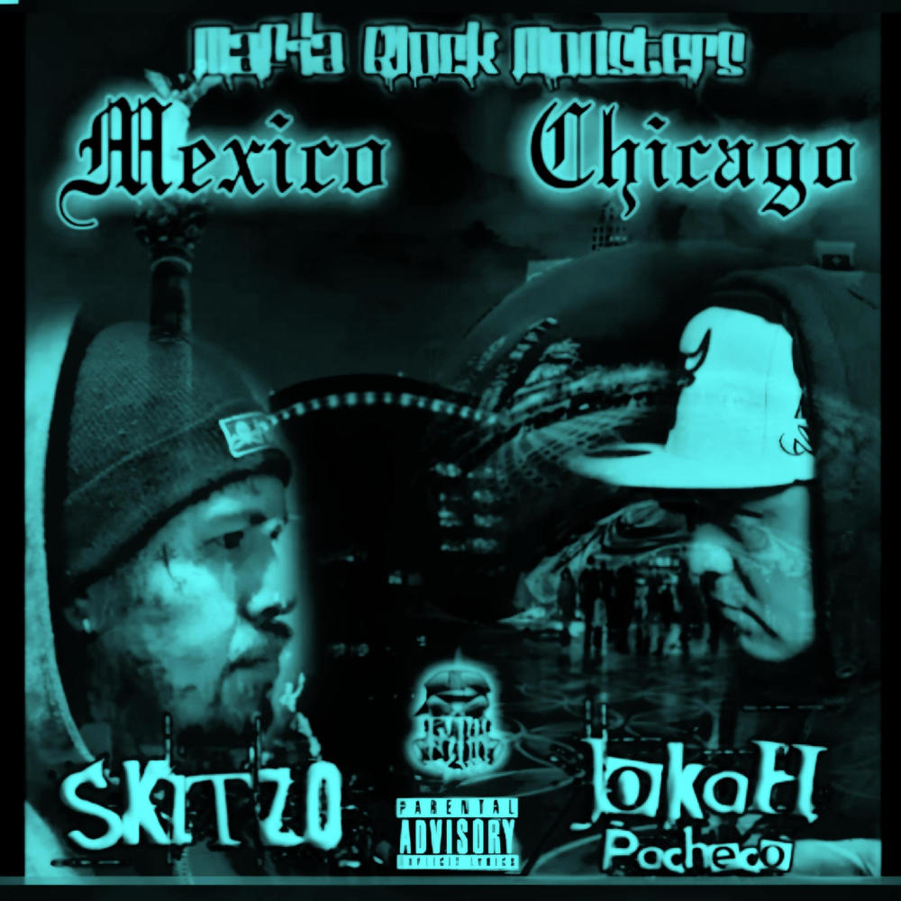 México to Chicago (feat. Skitzo) (Explicit)