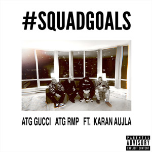 收听ATG Gucci的#Squadgoals (Explicit)歌词歌曲