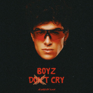 Álvaro De Luna的專輯Boyz Don't Cry
