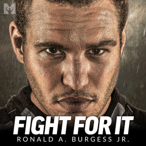 Listen to Fight for It (Motivational Speech) song with lyrics from Motiversity
