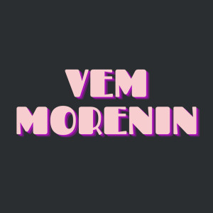อัลบัม Vem Morenin (Explicit) ศิลปิน Dixson Waz
