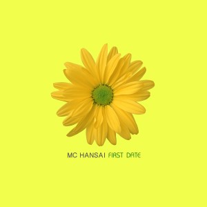 Album First Date oleh MC Hansai
