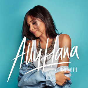 ดาวน์โหลดและฟังเพลง Mon soleil พร้อมเนื้อเพลงจาก Ally Hana