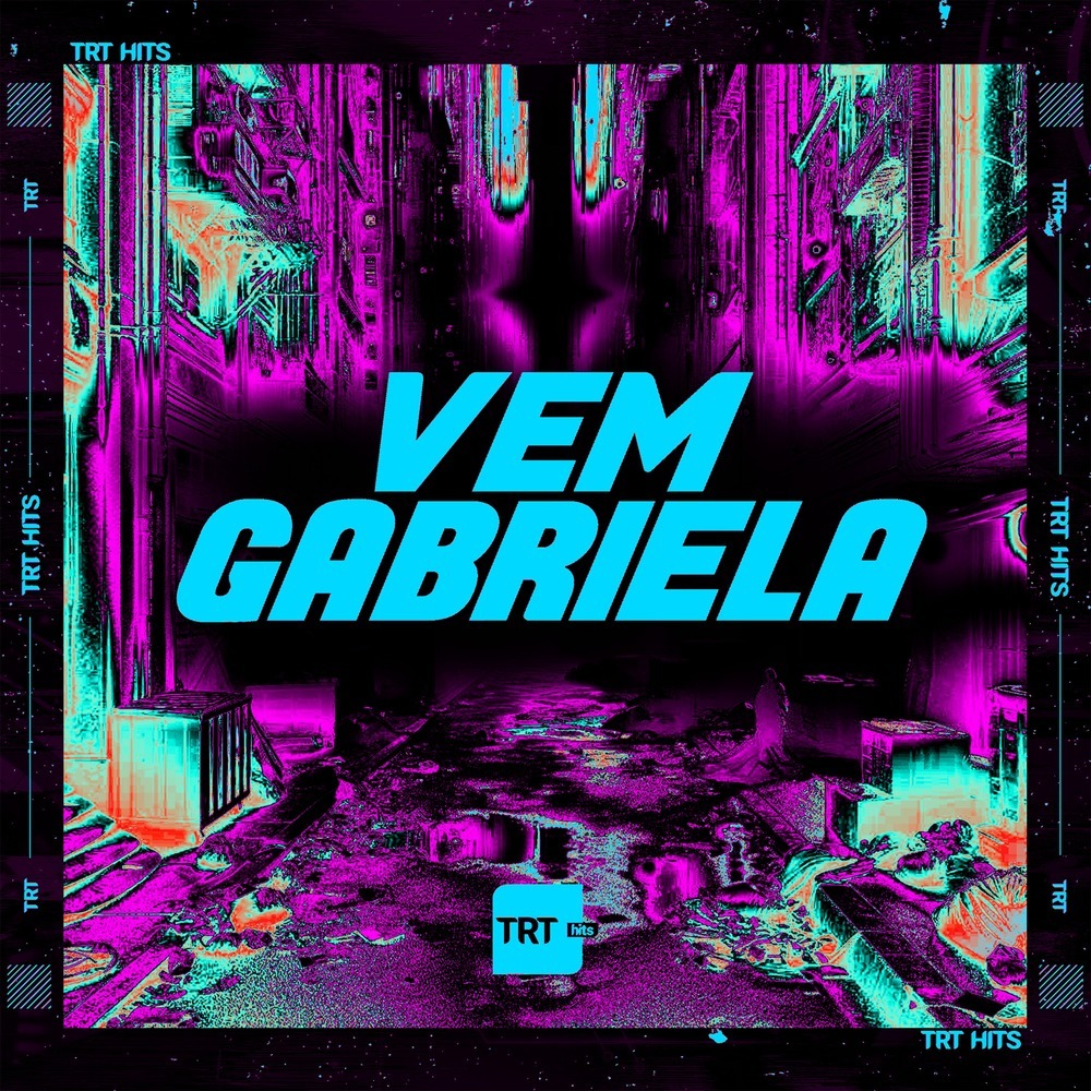 VEM GABRIELA (Explicit)
