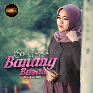 Listen to Banang Basah song with lyrics from Sri Fayola