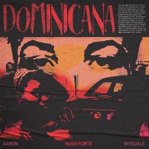 收聽Hush Forte的DOMINICANA (Explicit)歌詞歌曲