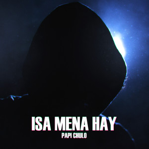 Papi Chulo的專輯Isa Mena Hay