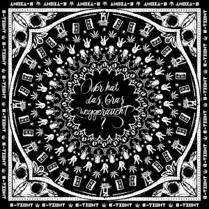 Listen to Wer hat das Gras weggeraucht (Explicit) song with lyrics from B-Tight