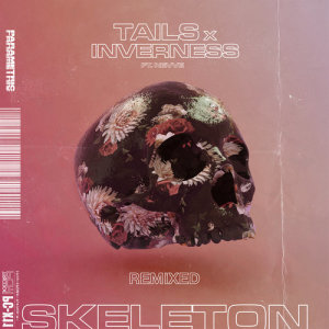 ดาวน์โหลดและฟังเพลง Skeleton (feat. Nevve) [FreeFall Remix] (FreeFall Remix) พร้อมเนื้อเพลงจาก Tails