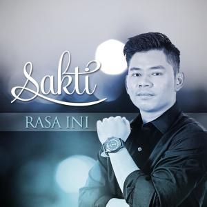 Listen to Rasa Ini song with lyrics from Sakti