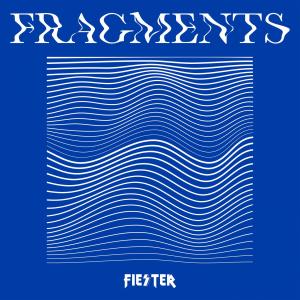 Album FRAGMENTS from Fiester