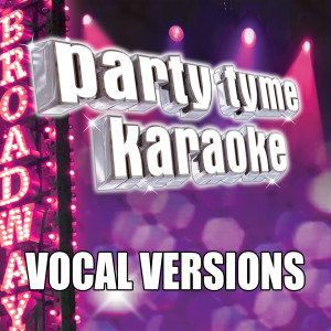 Party Tyme Karaoke的專輯Party Tyme Karaoke - Show Tunes 2
