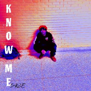 Sage的專輯Know Me (Explicit)
