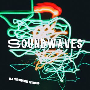 Dj Trance Vibes的專輯Soundwaves (Echo.exe Has Crashed)