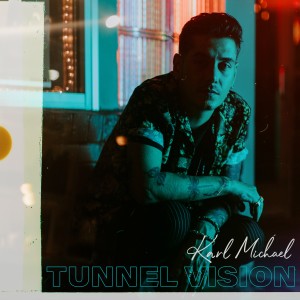 收聽Karl Michael的Tunnel Vision歌詞歌曲