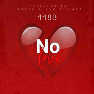 收聽448b的No Love (Explicit)歌詞歌曲