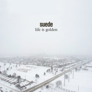收聽Suede的Life is Golden歌詞歌曲