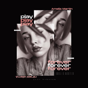 Listen to Play Forever song with lyrics from Amelia Martin