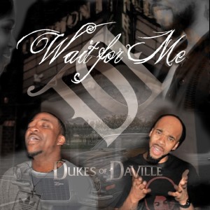 ดาวน์โหลดและฟังเพลง Wait for Me พร้อมเนื้อเพลงจาก Dukes of Daville