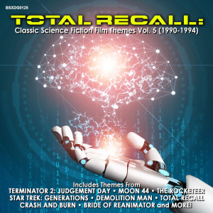 Album Total Recall: Classic Science Fiction Film Themes Vol. 5 (1990-1994) oleh Various