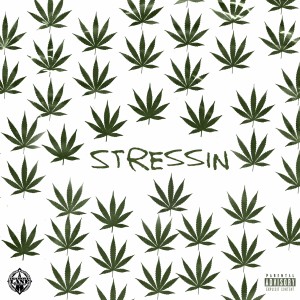 Stressin (Explicit)