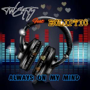 Album ALWAYS ON MY MIND (feat. ECLIPTIC) oleh Twenty