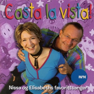 อัลบัม Casta La Vista! - Nissa Og Elisabeths Favorittsanger ศิลปิน Nissa Nyberget