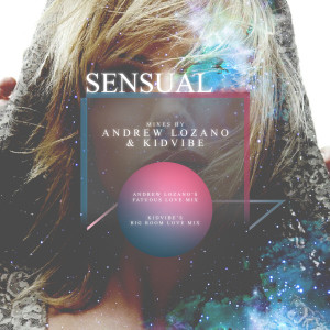 收聽Andrew Lozano的Sensual (Andrew Lozano's Fatuous Love Mix)歌詞歌曲