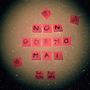 NON DORMO MAI  (feat. MeMORI)