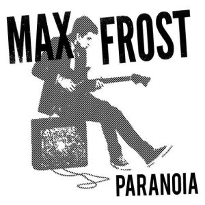 收聽Max Frost的Paranoia歌詞歌曲