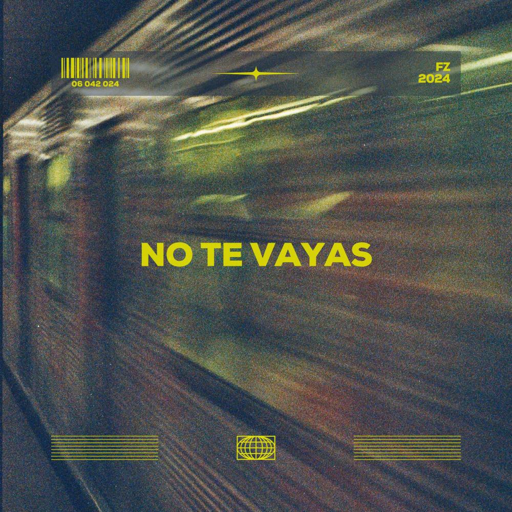NO TE VAYAS