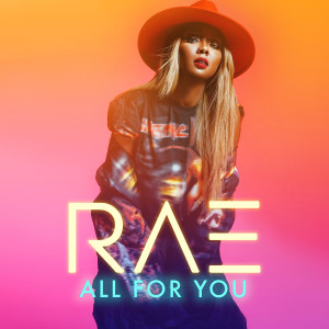 ดาวน์โหลดและฟังเพลง All for You พร้อมเนื้อเพลงจาก Rae