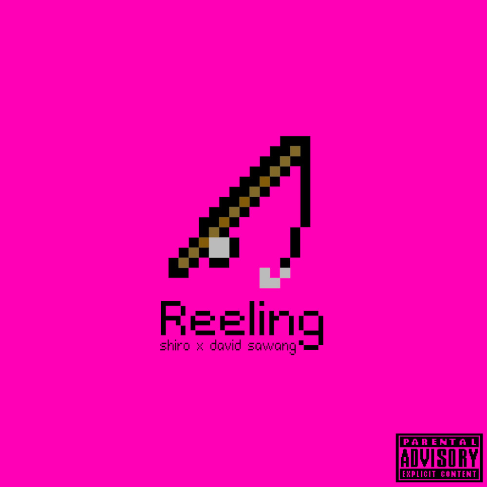 Reeling (Explicit)