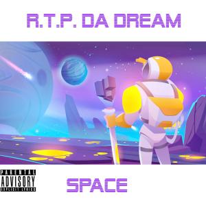 R.T.P. DA DREAM的專輯Space (Explicit)