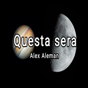 Album Questa sera from Alex Aleman