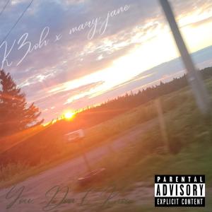 ดาวน์โหลดและฟังเพลง You Don't Know (feat. mary jane) (Explicit) พร้อมเนื้อเพลงจาก K3voh