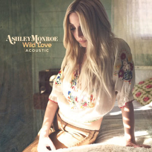 收聽Ashley Monroe的Wild Love (Acoustic)歌詞歌曲