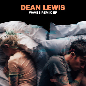 收聽Dean Lewis的Waves (Guitar Acoustic)歌詞歌曲