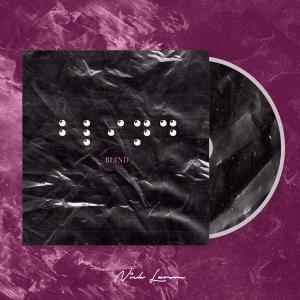 ดาวน์โหลดและฟังเพลง Blind พร้อมเนื้อเพลงจาก Nick Larson