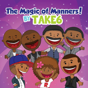 Album The Magic of Manners! oleh Take 6